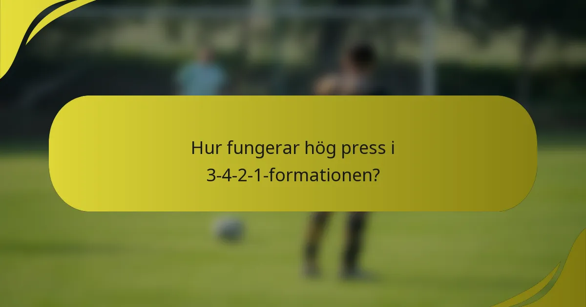 Hur fungerar hög press i 3-4-2-1-formationen?